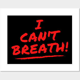 I can't breath ! Posters and Art